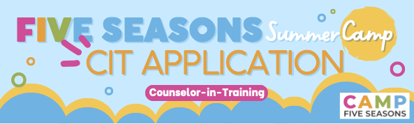 Counselor In Training Five Seasons Application Header