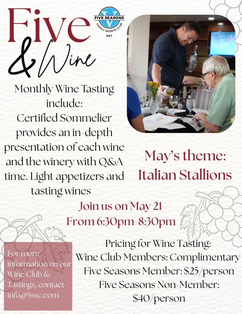 Five & Wine Tasting May 21, 6:30-8:30 p.m., Five Seasons Family Sports Club, Crestview Hills, KY