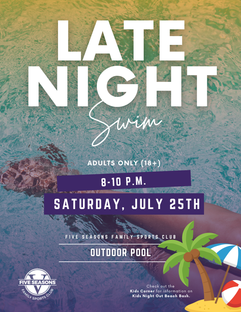 Adult Late Night Swim, July 25, 8-10 p.m.